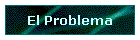El Problema