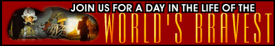 A Day in the Life of the World's Bravest