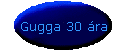 Gugga 30 ra