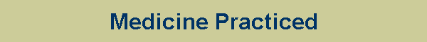 Medicine Practiced
