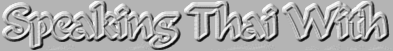 Thai A Few Thai Words And Expressions To Ease Your Way