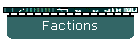 Factions