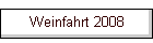 Weinfahrt 2008