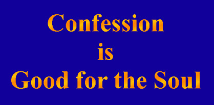 Confession is Good for the Soul