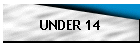 UNDER 14