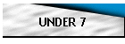 UNDER 7