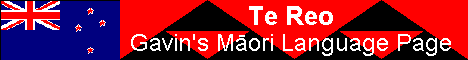Te Reo - Gavin's Maaori Language Page
