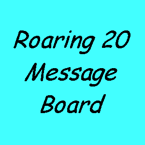 Post a Message on the Roaring 20 Message Board!