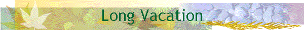 Long Vacation