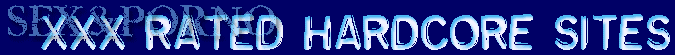 sex porn xxx-rated hardcore site