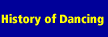 History of Dancing