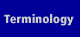 Terminology
