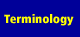 Terminology