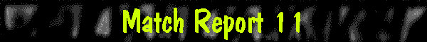 Match Report 11