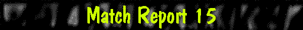 Match Report 15