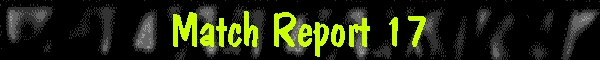 Match Report 17