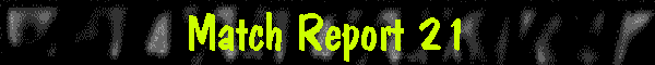 Match Report 21