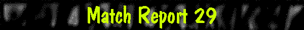 Match Report 29
