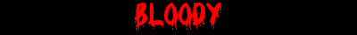  Bloody