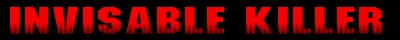 Invisible Killer