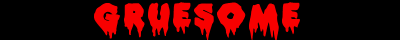 Gruesome