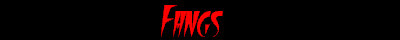 Fangs