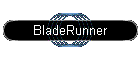 BladeRunner