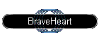 BraveHeart