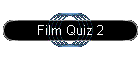 Film Quiz 2
