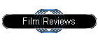 Film Reviews