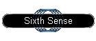 Sixth Sense