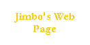 Text Box: Jimbo's Web Page
