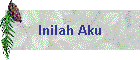 Inilah Aku