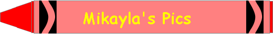 Mikayla's Pics