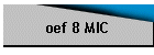 oef 8 MIC