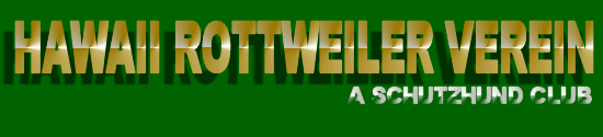 Hawaii Rottweiler Verein - A Schutzhund Club
