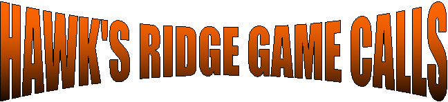HAWK'S RIDGE GAME CALLS