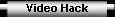Video Hack