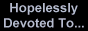 Hopelessly Devoted To... BillPaxton