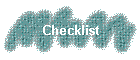 Checklist