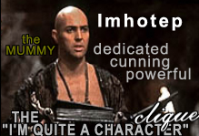 Imhotep: Quite a Character