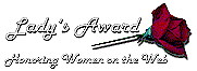 Lady's Award - Honoring Women on the Web