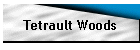 Tetrault Woods