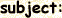 Subject: