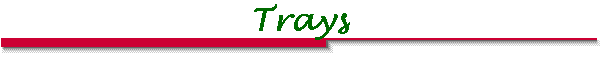 Trays