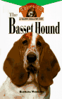 The Basset Hound : An
					Owner's Guide to a Happy Healthy Pet