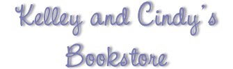 Kelley and Cindy's Bookstore