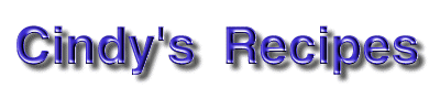 Cindy's Recipes