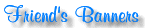 Friend's Banners