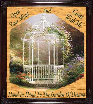 Welcome To My Dream Garden